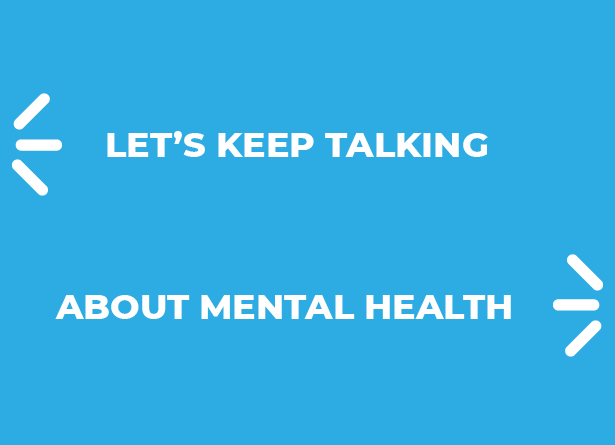 Graphic stating "Let's Keep Talking About Mental Health"